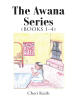 Recent Release, "The Awana Series (Books 1-4)," from Christian Faith Publishing Author Cheri Keith, Explores a Young Girl's Extraordinary Relationship with God
