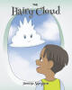 Recent Release, "The Hairy Cloud," from Fulton Books Author Denise Sampson, Celebrates Resilience and Faith Through an Inspiring Tale for Young Readers