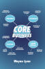 Recent Release, "Core Business," from Fulton Books Author Wayne Lynn, Addresses Critical Foundations of Leadership, Strategy, Culture, and Skills for Success