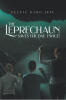 Recent Release "The Leprechaun Saves the Day, Twice!" from Fulton Books Author Celtic Bard Jeff Follows Three Cousins Encountering Mystical Forces at an Ancient Monument