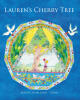 Recent Release, "Lauren's Cherry Tree," from Newman Springs Publishing Author Magda Maffezzoli-Cook, Explores How Nature Transforms a Child's Understanding of Love