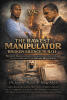 Recent Release, "The Rawest Manipulator - Broken Silence To 9-11," from Newman Springs Publishing Author Kirell Bettis-Taylor, Challenges Readers to Confront Truths