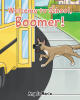 Recent Release, "Welcome to School, Boomer!" from Newman Springs Publishing Author Angela Marie, Celebrates the Joy and Wonder of a Child's First Preschool Experience