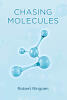 Recent Release, "Chasing Molecules," from Covenant Books Author Robert Ringoen, Explores Addiction and Recovery Through Personal Narrative and Biblical Wisdom