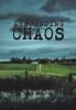 Recent Release, "Descending Chaos," from Covenant Books Author W. Roger Fuehring, Explores How Faith Fractures When It is Misappropriated and Placed in One Mere Mortal