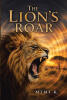 Recent Release, "The Lion's Roar," from Covenant Books Author Mimi K., Follows Casey and the Merry Men of Six on a Daring Congo Mission Filled with Romance