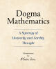 Recent Release, "Dogma Mathematics," from Covenant Books Author Master Totoe, Unveils Divine Messages Hidden Within Mathematical Frameworks
