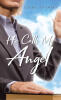 Recent Release, "He Calls Me Angel," from Covenant Books Author Cathy Adamski, Explores How Faith Transforms a Couple After a Harrowing Encounter with Violence