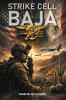 Recent Release, "Strike Cell Baja," from Hawes & Jenkins Author Markus Moynihan, Delivers an Explosive Thriller About Elite Navy SEALs Confronting Cartel Terror