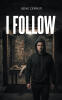 Recent Release, "I Follow," from Page Publishing Author Gene Cerruti, Presents a Taut Thriller About Brothers Turned Amateur Sleuths After Witnessing a Brutal Crime