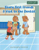 Recent Release, "Beary Best Friends A Visit to the Dentist," from Page Publishing Author Kathleen Austin, Turns Childhood Dental Fears Into Joyful Discovery
