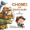 Recent Release, "Chores for Dinosaurs," from Page Publishing Author Jess Chiusano, Turns Household Tasks Into Thrilling Prehistoric Adventures Through Imagination