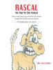 Recent Release, "Rascal The Dog No One Wanted," from Page Publishing Author Mark Jastrzembski, Tells the Unforgettable Story of Transformation and Redemption