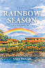 Recent Release, "Rainbow Season," from Page Publishing Author Tara Housh, Follows a Woman Rebuilding After Betrayal and Finding Strength to Become Herself