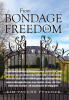 Recent Release, "From Bondage to Freedom," from Page Publishing Author Kim Vaughn Peacock, Explores a Transformative Spiritual Awakening That Leads to Authentic Freedom