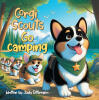 Recent Release, "Corgi Scouts Go Camping," from Page Publishing Author Judy Rittimann, Introduces Young Readers to an Unforgettable Outdoor Adventure