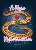 Recent Release, "A Rose Rollercoaster," from Christian Faith Publishing Author Tadeusz, Explores Love's Raw Reality Between Two Imperfect People Navigating Life Together
