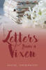 Recent Release, "Letters from a Vixen," from Christian Faith Publishing Author Rachel Vanderwood, Invites Readers Into a Journey Where Hidden Truths and Grace Collide