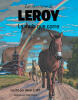 Recent Release, "Las aventuras de LEROY La mula que corre," from Christian Faith Publishing Author Glenn C. Hirt, Tells the Inspiring Story of an Unlikely Champion