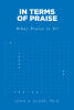 Recent Release, "In Terms of Praise," from Christian Faith Publishing Author Joan A. Glass, Ph.D., Explores Biblical Praise Through Ancient Language Scholarship