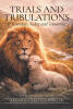 Recent Release, "Trials and Tribulations...," by Brenda Carlisle Porter, Guides Believers Through Biblical Prophecy to Find Peace in Uncertain Times
