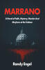 Recent Release, "MARRANO," from Christian Faith Publishing Author Randy Engel, is a Gripping Vatican Thriller of Faith, Mystery, Murder, and Mayhem