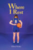 Recent Release, "Where I Rest," from Christian Faith Publishing Author Olivia Heikes, Explores How Faith Sustains Us Through Life's Greatest Challenges