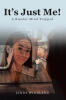 Linda Windland’s Newly Released "It’s Just Me!: A Bipolar Mind Trapped" is a Personal Memoir Exploring Faith, Resilience, and the Realities of Living with Mental Illness