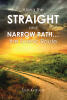 Sue Krause’s Newly Released "Along the Straight and Narrow Path…the Scenic Route" is a Reflective Guide That Explores Life’s Detours and the Need for Spiritual Direction