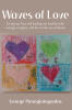 Recent Release, "Waves of Love," from Christian Faith Publishing Author George Panagiotopoulos, Offers a Transformative Guide to Navigating Life with Faith and Family