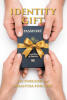 Recent Release, "Identity Gift," from Fulton Books Authors Les Forgosh and Samantha Forgosh, Explores Technology Turning Devastatingly Against You