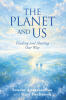 Recent Release, "The Planet And Us," from Fulton Books Authors Sundar Ananthasivan and Kara Heckaman, Explores Finding Our Way Through Life with Profound Reflection