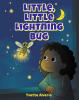 Recent Release, "Little, Little Lightning Bug" from Fulton Books Author Yvette Alverio, Offers a Soothing Bedtime Story That Transforms Childhood Fears Into Wonder