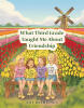 Recent Release, "What 3rd Grade Taught Me About Friendship," from Fulton Books Author Amy Rasmussen, Explores Lessons Children Discover Navigating School Relationships