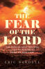 Recent Release, "The Fear of the Lord," from Covenant Books’ Author Eric Bardell, Explores a Path the Church Must Recover — the Path of Holy Fear Leading to Holy Love