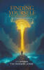 Recent Release, "Finding Yourself," by J. C. Howard, Bridges Science and Spirituality in an Exploration of Self-Discovery and Divine Connection