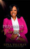 Recent Release, "Preserved for Purpose," by Gina Tillman, Explores How Divine Providence Transforms Life's Trials Into Catalysts for Fulfilling One's Calling