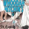 Recent Release, "Whoodah Hitchins," from Audiobook Network Author TK Cassidy, Reunites Listeners with the Whoodah Girls Navigating Triple Weddings with Hilarious Mishaps