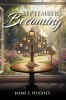 Recent Release, "September's Becoming," from Hawes & Jenkins Author Jaime L. Hughes, Explores One Woman Discovering Hidden Strength While Navigating Modern Caregiving
