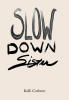 Recent Release, "Slow Down Sister," from Hawes & Jenkins Author Kelli Cothern, Invites Readers to Pause and Rediscover What Matters Through Spiritual Reflection