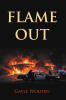 Recent Release, "FLAME OUT," from Hawes & Jenkins Author Gayle Wooten, Ignites an Unputdownable Police Procedural Grounded in Authentic Law Enforcement Expertise