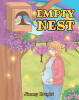 Recent Release, "Empty Nest," from Christian Faith Publishing Author Jimmy Bright, Explores a Mother's Discovery That God's Promises Exceed Human Expectations