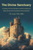 Recent Release, "The Divine Sanctuary," by Tim Lloyd, Transforms Theological Concepts Into an Experiential Journey Through Foundational Doctrines