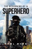 Recent Release, "The Reckoning of a Superhero," from Christian Faith Publishing Author Earl Byrd, Tells of a Five-Inch Stuffed Dog Becoming a Seven-Foot Superhero