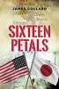 Recent Release, "Sixteen Petals," from Newman Springs Publishing Author James Collard, Follows a Lawyer-Turned-Detective Hunting a Serial Killer in Post-War Tokyo