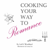 Carl R. Wendtland Writes "Cooking Your Way to Romance"