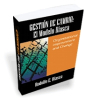 Unique Change Management Textbook for Spanish-Speaking Graduate Students and Practitioners. New Edition.