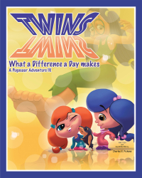 Charles E. Pickens’s Newly Released "Twins, What a Difference a Day Makes" is a Heartwarming and Faith-Filled Tale of Sisterhood, Choices, and Divine Purpose