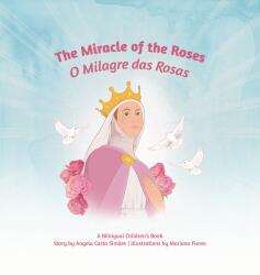 Riso Books Announces the Release of Miracle of the Roses / O Milagre das Rosas, the First Bilingual Children’s Book on the Life of Queen Saint Isabel