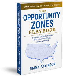 OpportunityZones.com Publishes The Opportunity Zones Playbook, the First Comprehensive Guide to OZ 2.0 by Jimmy Atkinson